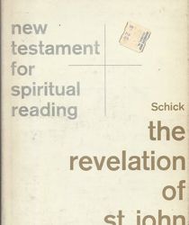 THE REVELATION OF ST JOHN, VOL. I (NEW TESTAMENT FOR SPIRITUAL READING)